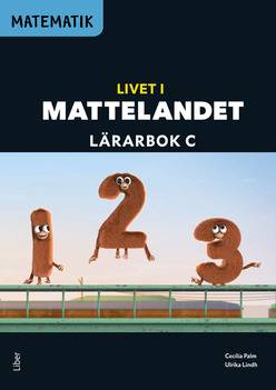 Matematik Livet i Mattelandet Lärarbok C