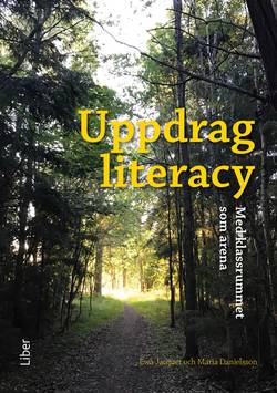 Uppdrag literacy : med klassrummet som arena