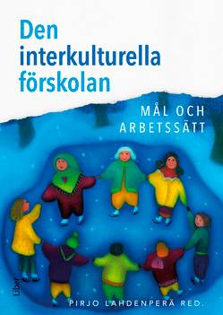 Den interkulturella förskolan : mål och arbetssätt