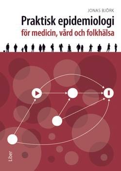 Praktisk epidemiologi : för medicin, vård och folkhälsa