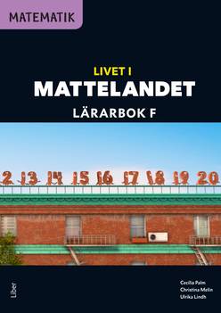 Matematik Livet i Mattelandet Lärarbok F