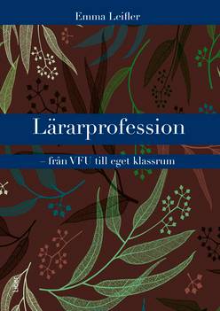 Lärarprofession – från VFU till eget klassrum