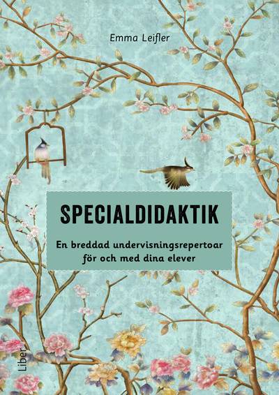 Specialdidaktik : en breddad undervisningsrepertoar för och med dina elever