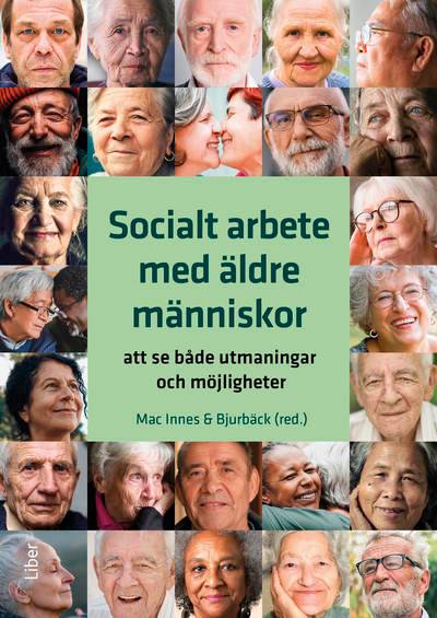 Socialt arbete med äldre människor : att se både utmaningar och möjligheter