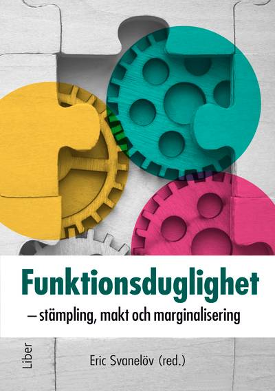 Funktionsduglighet : stämpling, makt och marginalisering