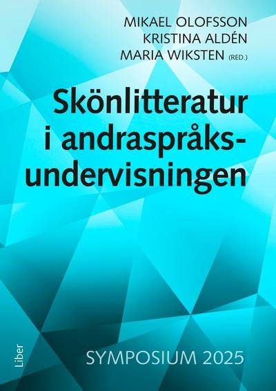 Skönlitteratur i andraspråksundervisningen Symposium 2025