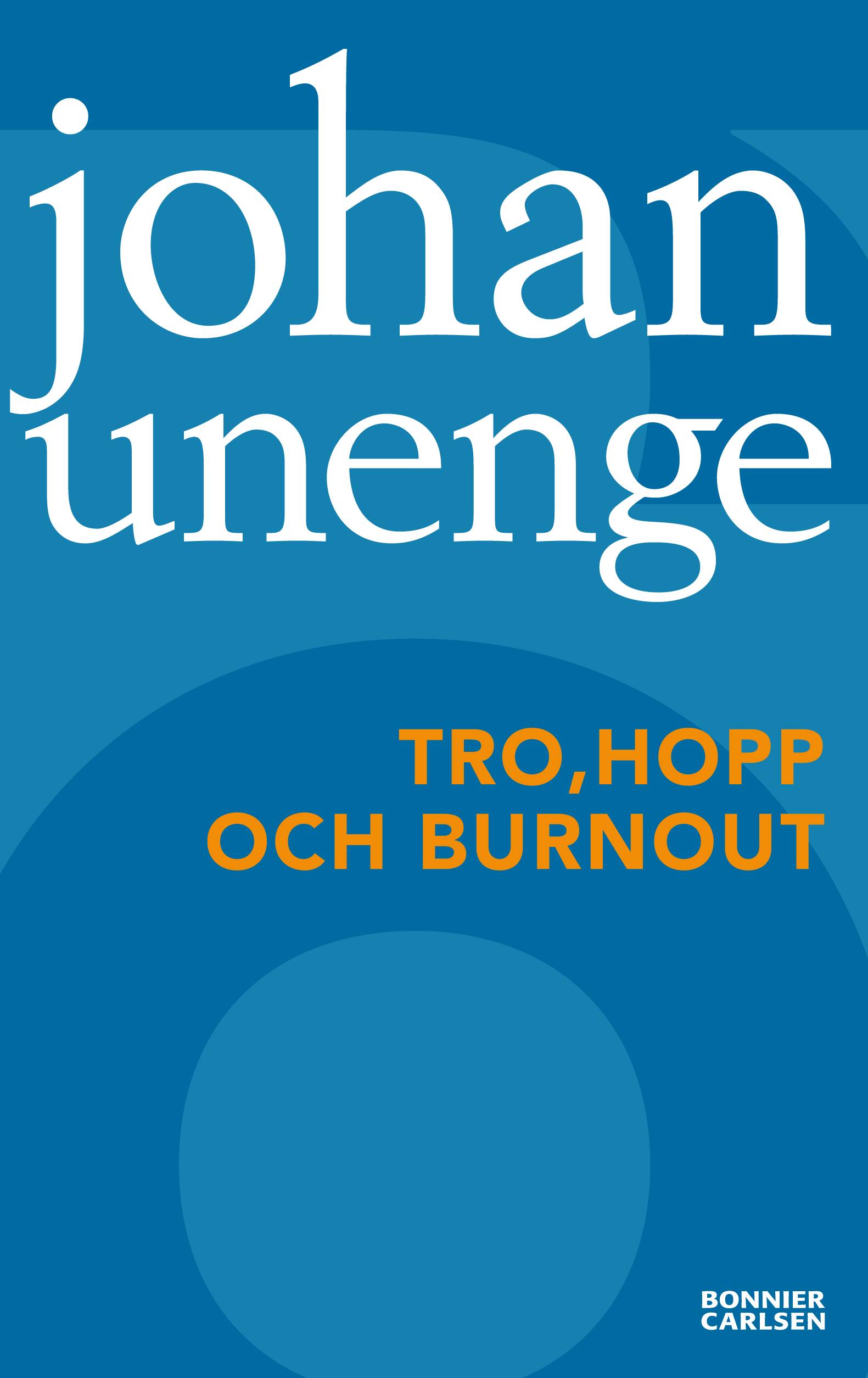 Tro, hopp och burnout