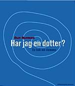 Har jag en dotter? : [en bok om demens]