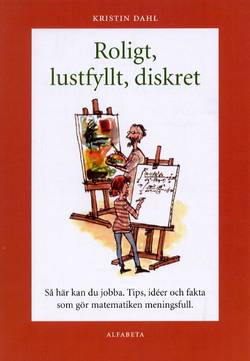 Roligt, lustfyllt, diskret