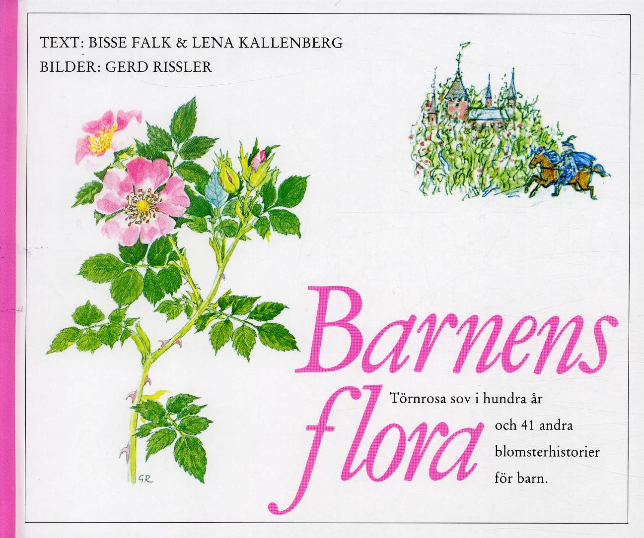 Barnens flora : Törnrosa sov i hundra år och 41 andra blomsterhistorier för barn