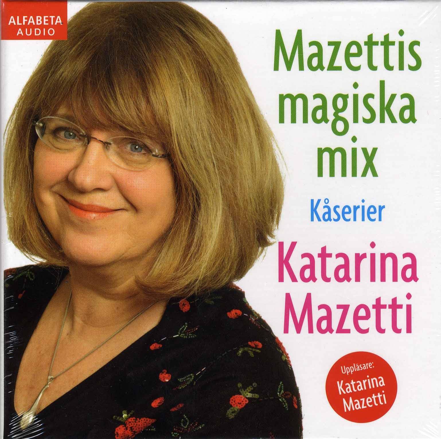 Mazettis magiska mix : kåserier