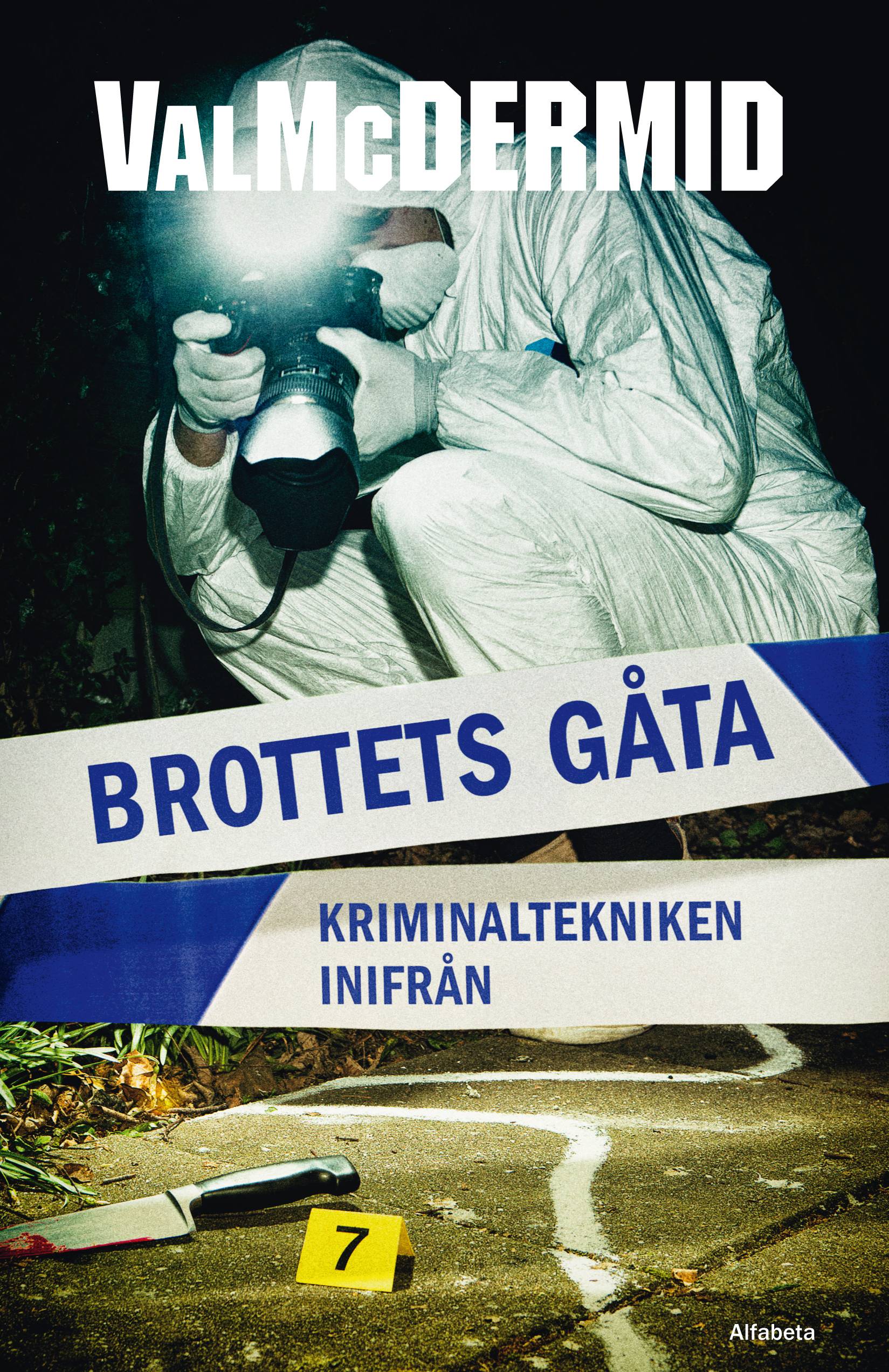 Brottets gåta : kriminaltekniken inifrån