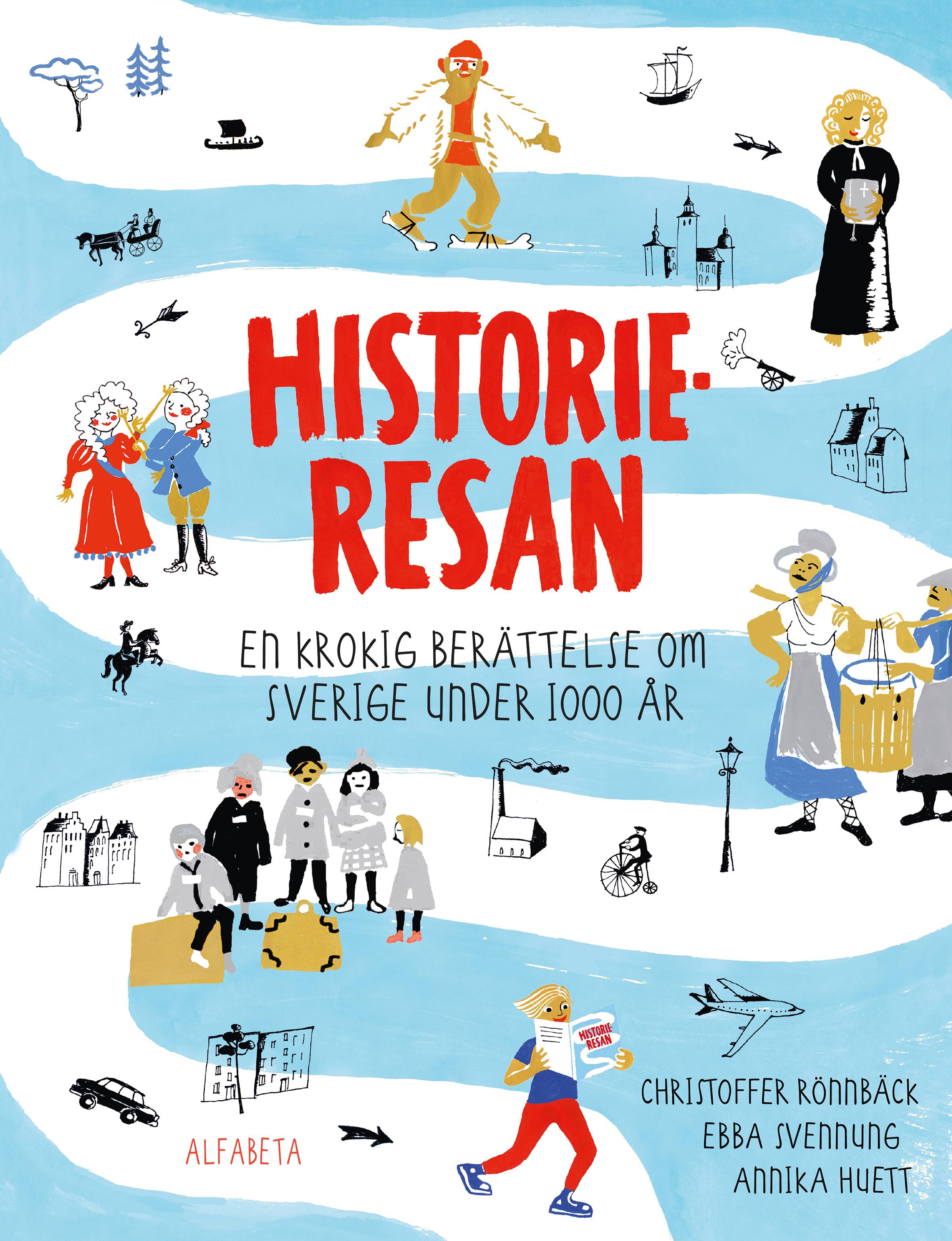 Historieresan - En krokig berättelse om Sverige under 1000 år
