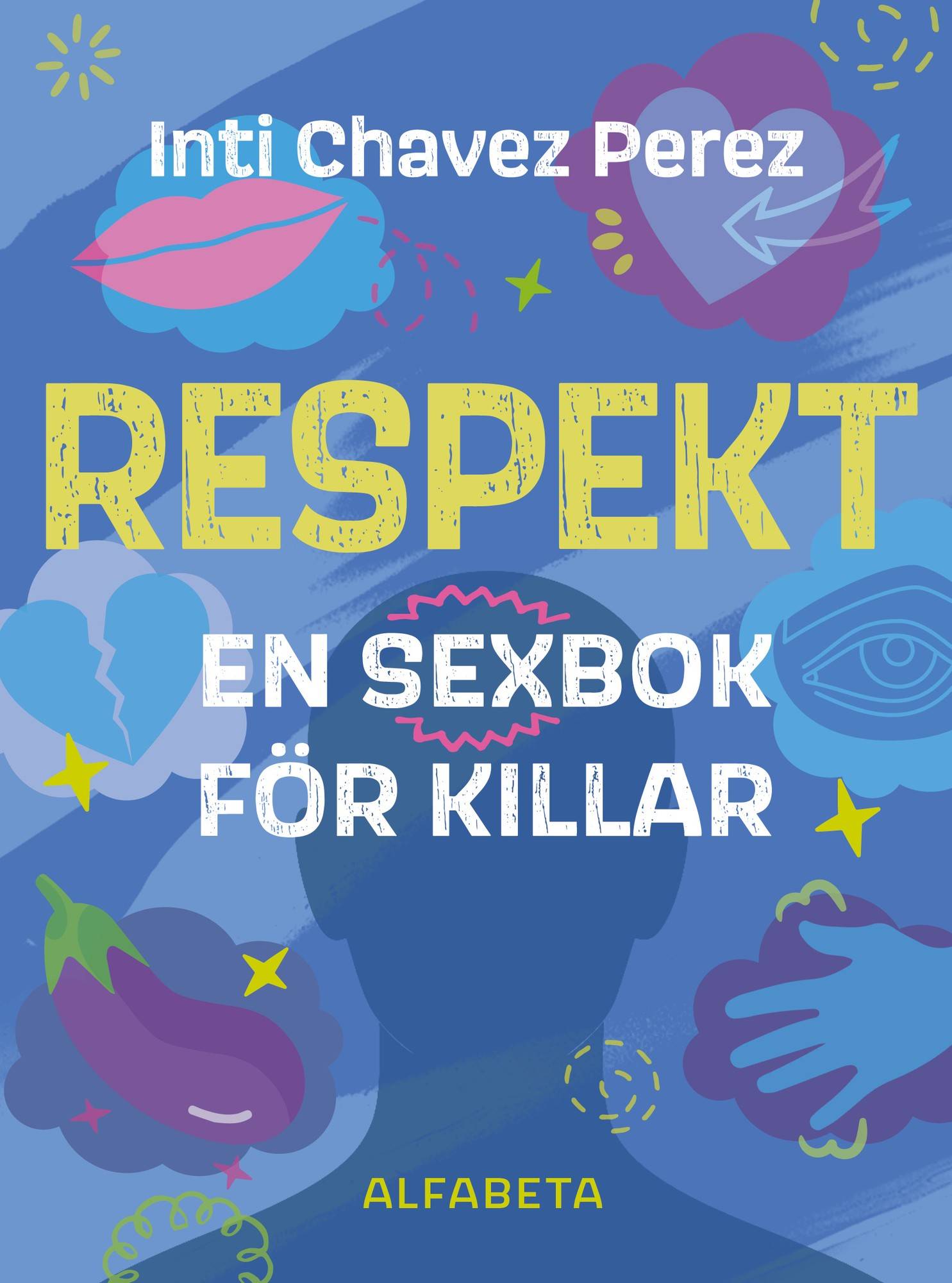 Respekt : en sexbok för killar