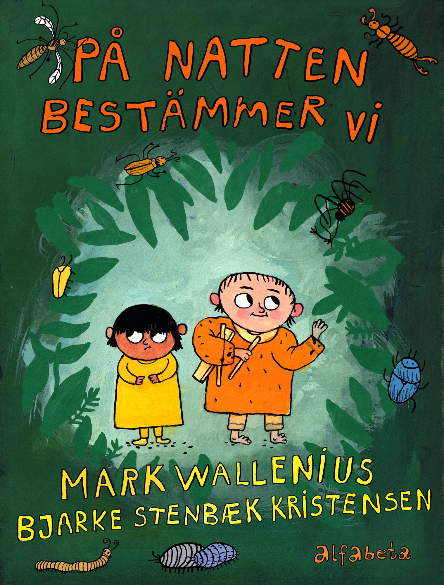 På natten bestämmer vi
