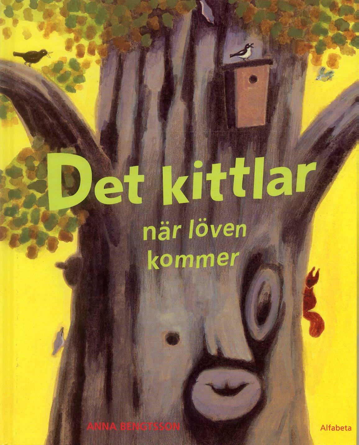 Det kittlar när löven kommer