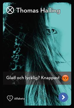 Glad och lycklig? Knappast