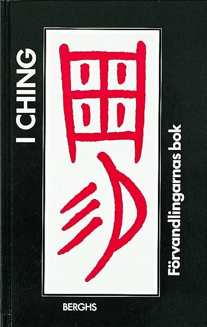 I ching. Förvandlingarnas bok