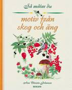 Så målar du motiv från skog och äng