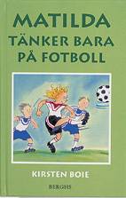 Matilda tänker bara på fotboll