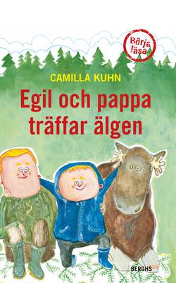 Egil och pappa träffar älgen