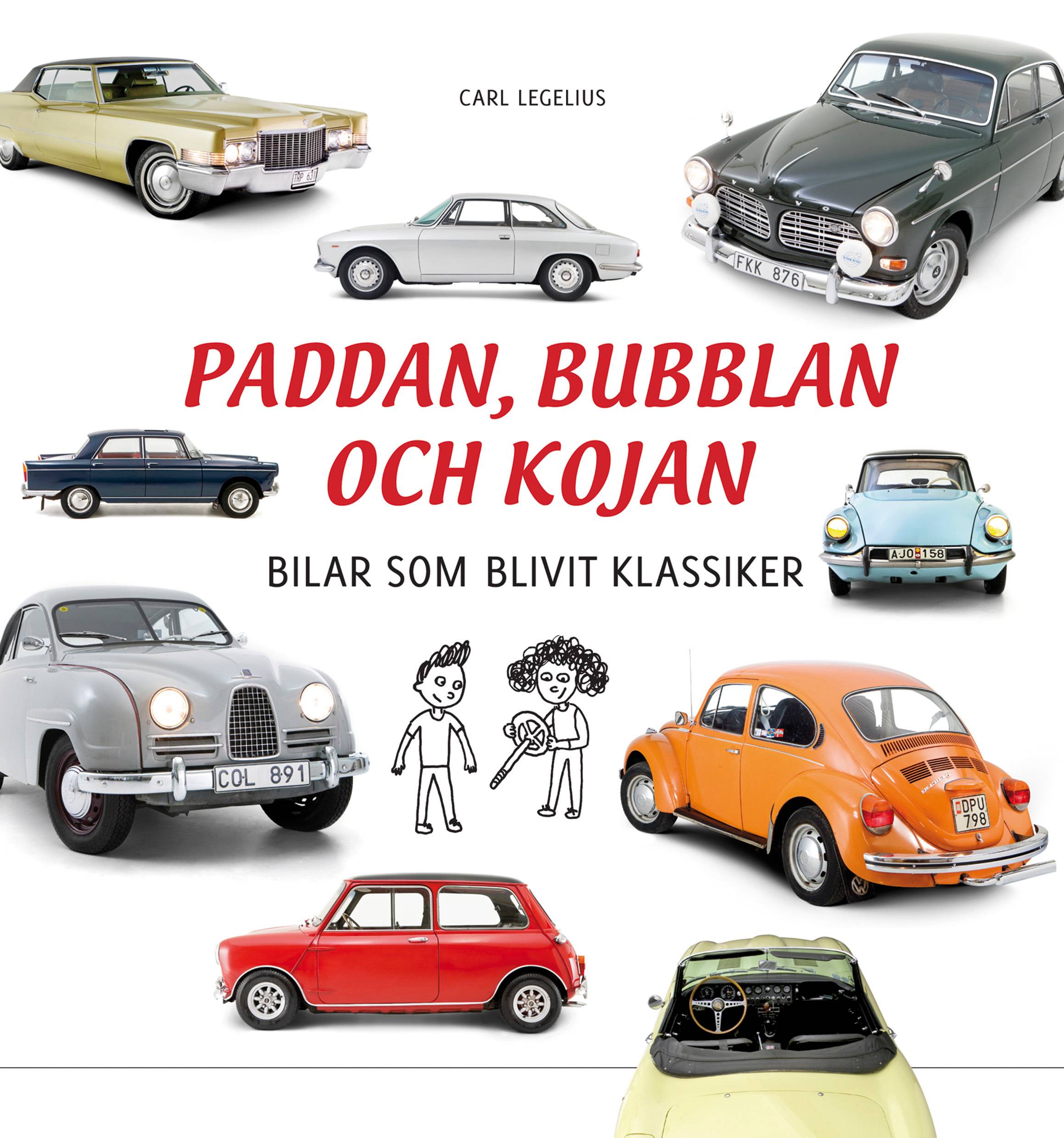 Paddan, bubblan & kojan : bilar som blivit klassiker