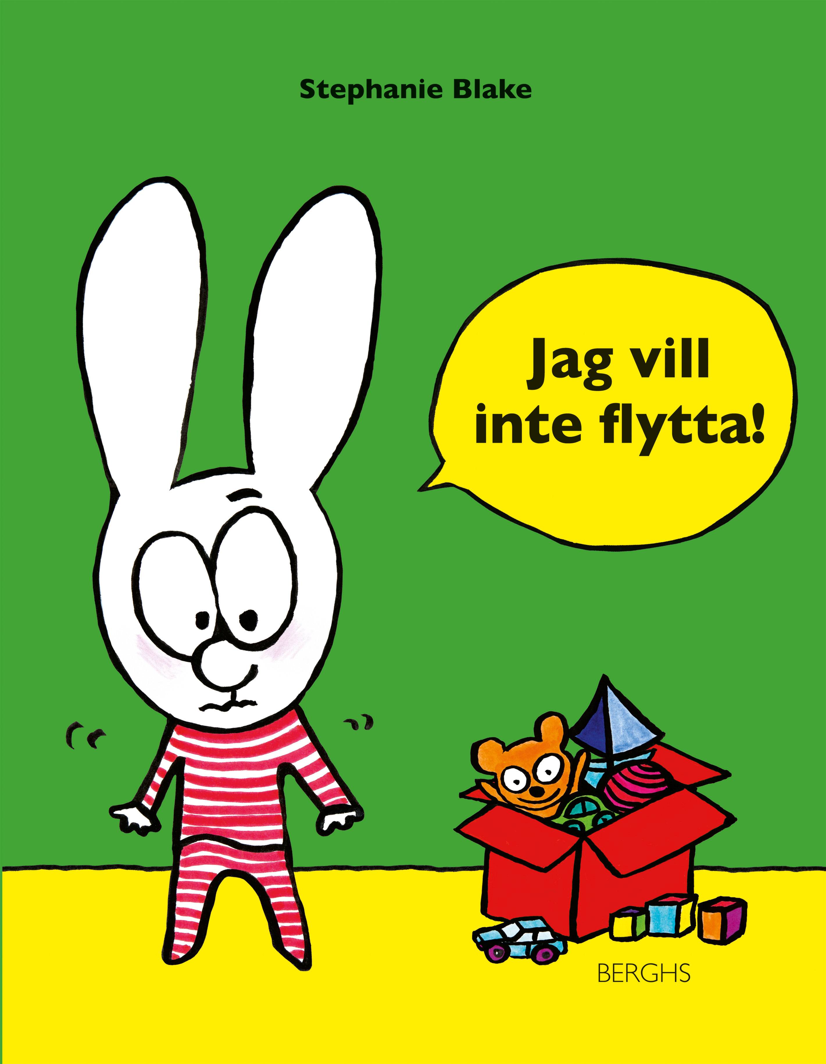 Jag vill inte flytta!