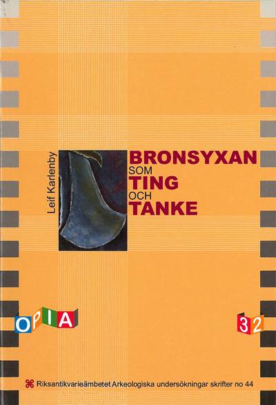 Bronsyxan som ting och tanke i skandinavisk senneolitikum och äldre bronsålder