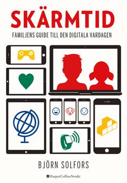 Skärmtid : familjens guide till den digitala vardagen