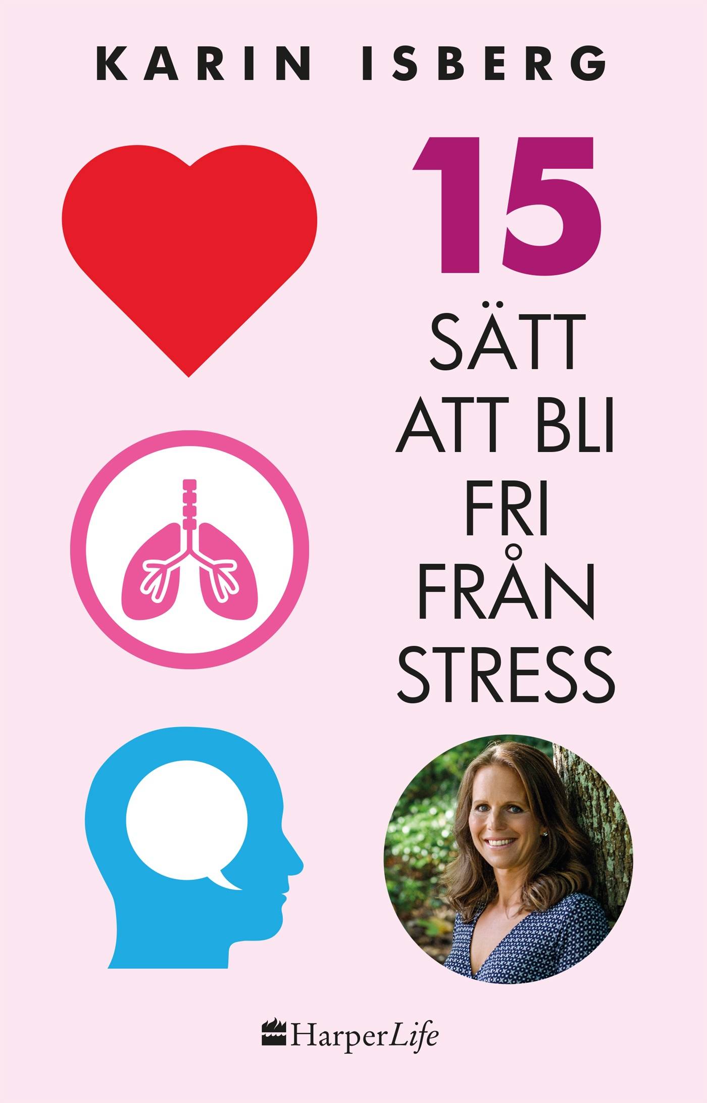 15 sätt att bli fri från stress