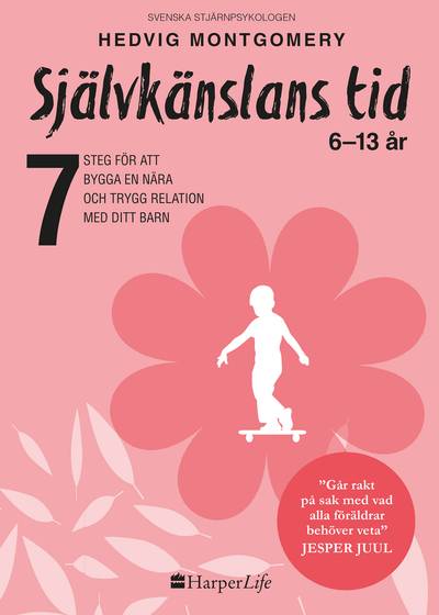 Självkänslans tid : 6-13 år