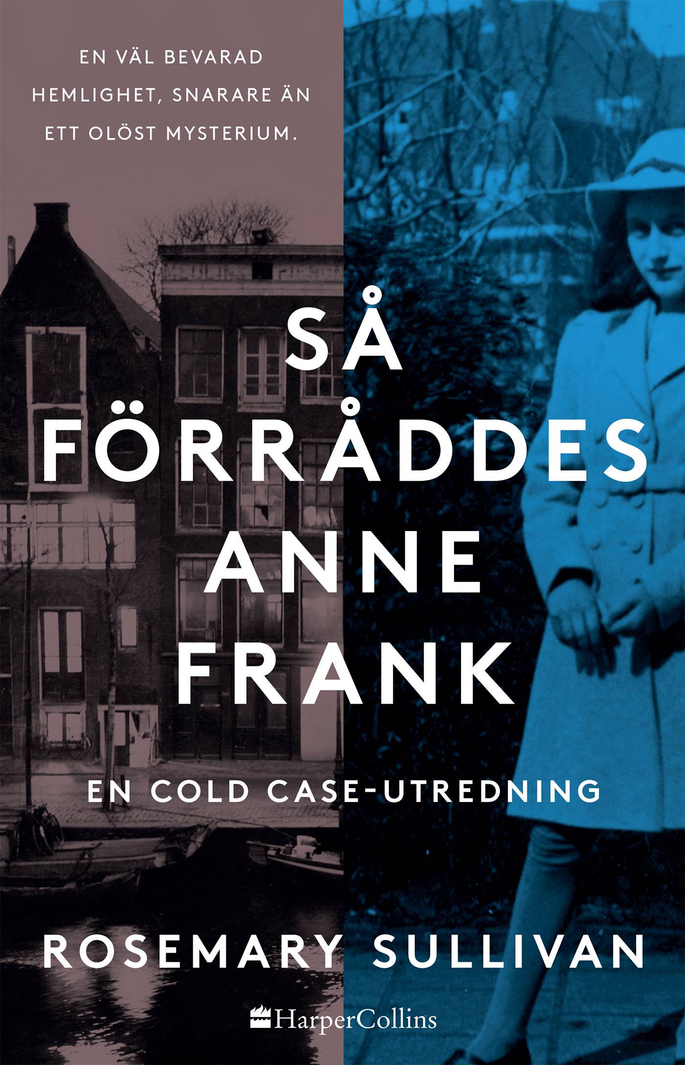 Så förråddes Anne Frank