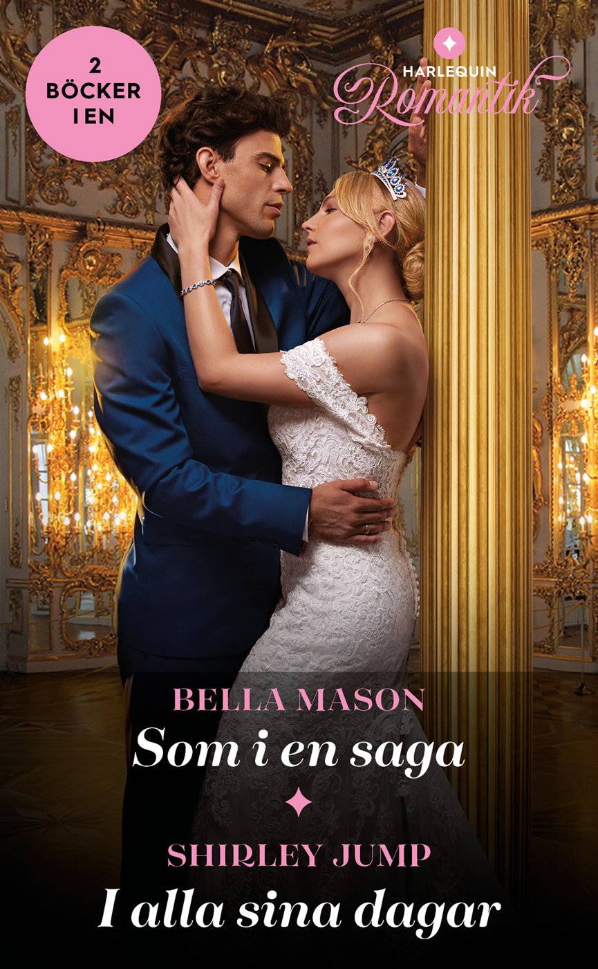 Som i en saga ; I alla sina dagar