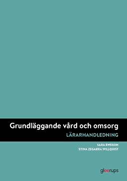 Grundläggande vård och omsorg, lärarhandledning