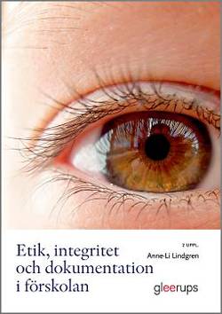 Etik, integritet och dokumentation i förskolan