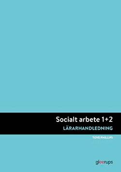 Socialt arbete 1+2, lärarhandledning