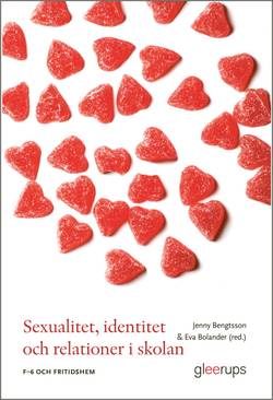 Sexualitet, identitet och relationer i skolan : F–6 och fritidshem