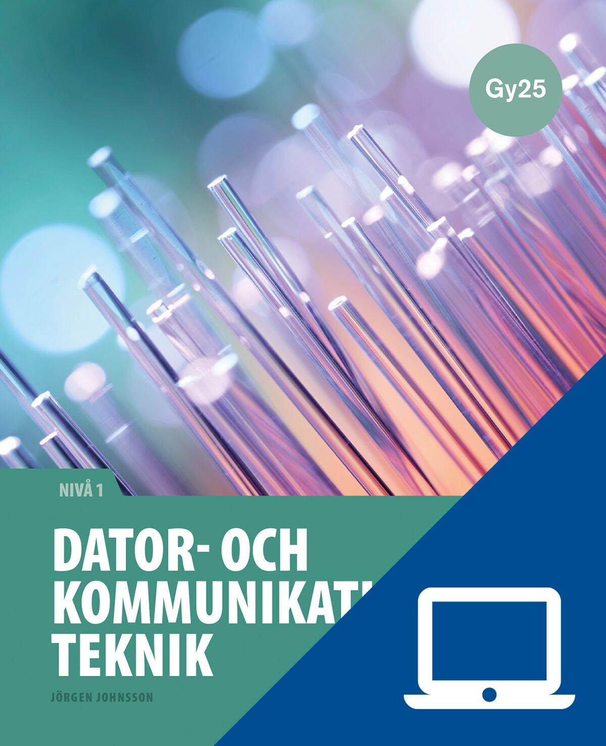 Dator- och kommunikationsteknik 1, dig lärarmtrl, 12 m, Gy25