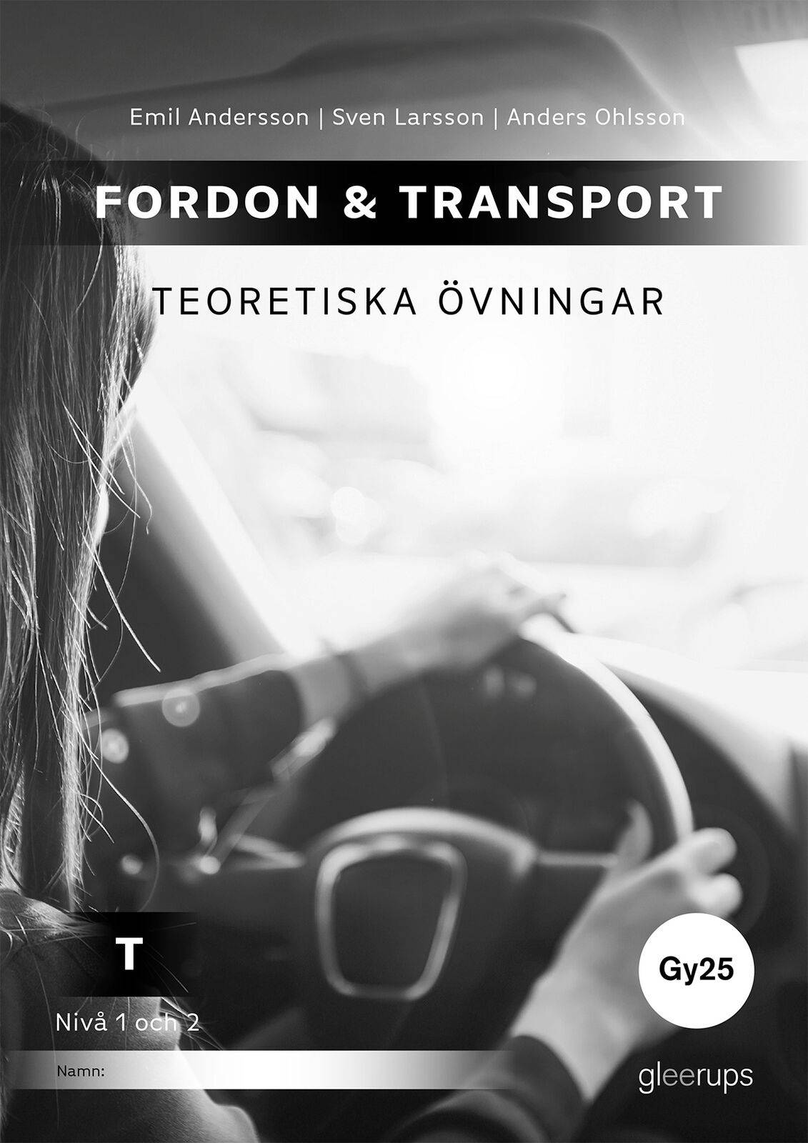 Fordon & transport T – Teoretiska övningar 1-2, Gy25