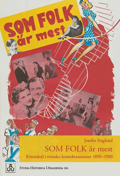 Som folk är mest: Könsideal i svenska kontaktannonser 1890–1980
