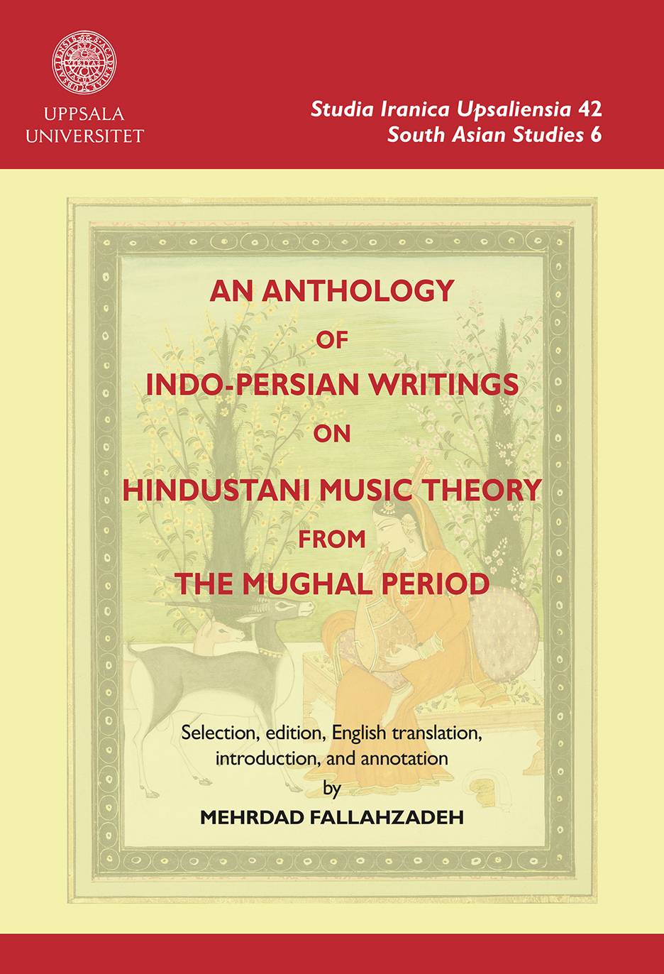 An anthology of Indo-Persian writings on Hindustani music theory from the Mughal period
