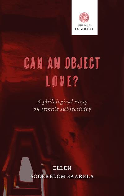 Can an object love? : a philological essay on female subjectivity