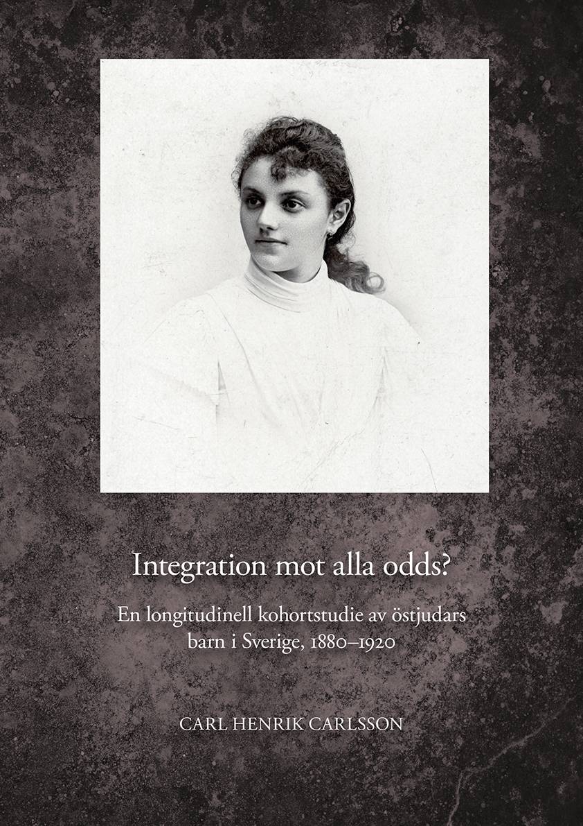 Integration mot alla odds? En longitudinell kohortstudie av östjudars barn i Sverige, 1880–1920