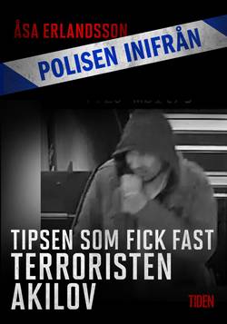 Tipsen som fick fast terroristen Akilov