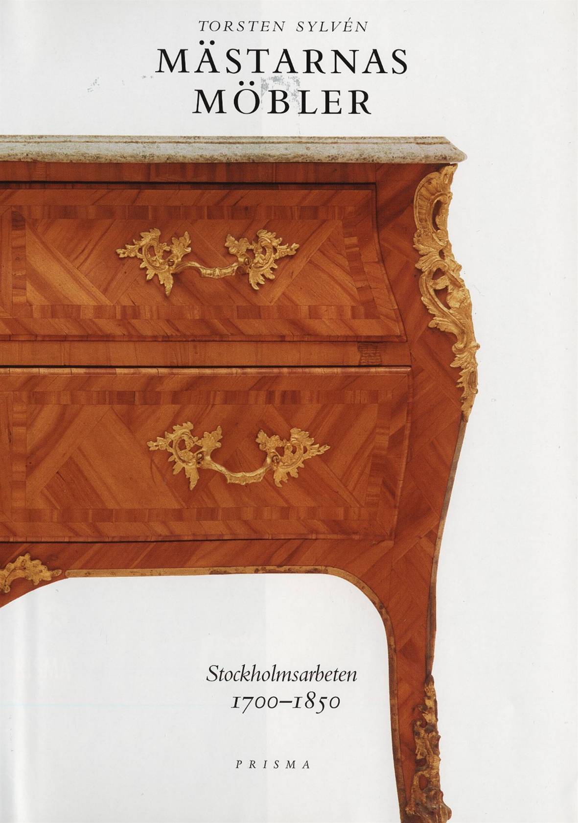 Mästarnas möbler : Stockholmsarbeten 1700-1850