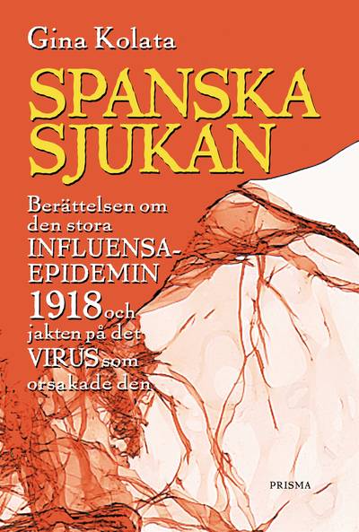 Spanska sjukan : Historien om den stora influensaepedemin 1918