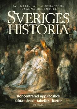 Sveriges historia : Koncentrerad uppslagsbok - fakta, årtal, tabeller, kartor