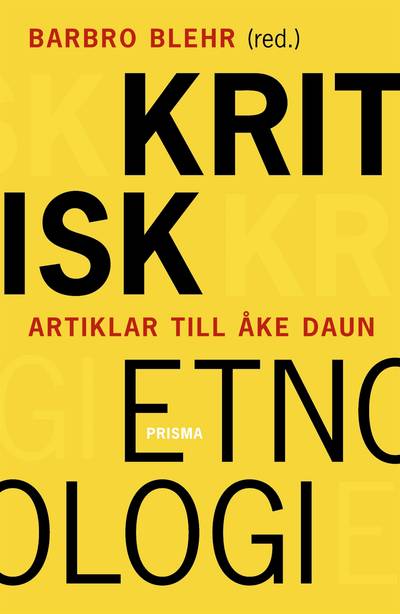 Kritisk etnologi : Artiklar till Åke Daun