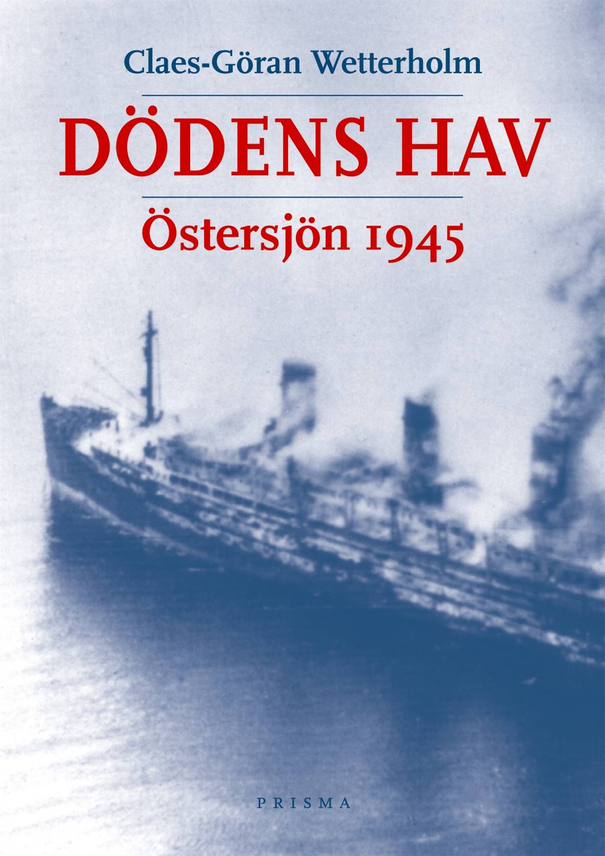 Dödens hav : Östersjön 1945