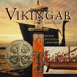 Vikingar : Myter, kultur och långfärder